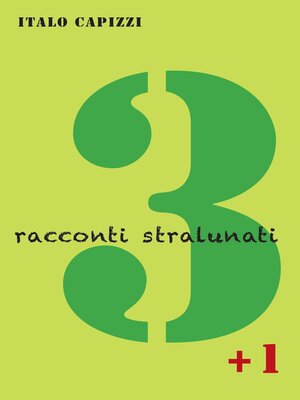 cover image of 3 racconti stralunati + 1